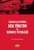 Sigortacılık Sektöründe RİSK YÖNETİMİ VE SERMAYE YETERLİLİĞİ - 1