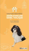 Veteriner Hekimlikte ZEHİRLENMELERE GENEL YAKLAŞIM - 1