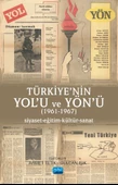 TÜRKİYE’NİN YOL’U VE YÖN’Ü (1961-1967) Siyaset-Eğitim-Kültür-Sanat - 1