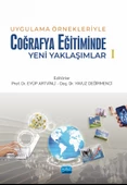 Uygulama Örnekleriyle Coğrafya Eğitiminde Yeni Yaklaşımlar-1 - 1