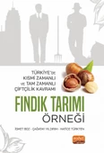 Türkiye’de Kısmi Zamanlı ve Tam Zamanlı Çiftçilik Kavramı: FINDIK TARIMI ÖRNEĞİ - 1