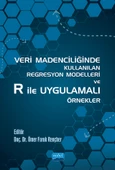 Veri Madenciliğinde Kullanılan Regresyon Modelleri ve R ile Uygulamalı Örnekler - 1