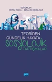Teoriden Gündelik Hayata SOSYOLOJİK TARTIŞMALAR - 1