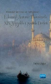 Fransız Seyyah ve Diplomat Édouard Antoine Thouvenel’e Göre XIX. Yüzyılda OSMANLI DEVLETİ - 1