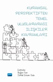 Kuramsal Perspektiften Temel ULUSLARARASI İLİŞKİLER KAVRAMLARI - 1