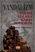 VANDALİZM - Tarihî Adlara Karşı Soykırım - 1