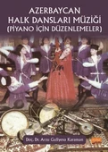 AZERBAYCAN HALK DANSLARI MÜZİĞİ (Piyano İçin Düzenlemeler) - 1