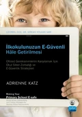 İLKOKULUNUZUN E-GÜVENLİ HÂLE GETİRİLMESİ / Making Your Primary School E-safe - 1