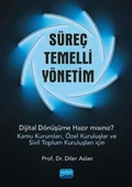 SÜREÇ TEMELLİ YÖNETİM - Dijital Dönüşüme Hazır mısınız? (Kamu Kurumları, Özel Kuruluşlar ve Sivil Toplum Kuruluşları İçin) - 1
