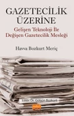 GAZETECİLİK ÜZERİNE - Gelişen Teknoloji ile Değişen Gazetecilik Mesleği - 1