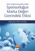 Spor Organizasyonlarındaki Sponsorluğun Marka Değeri Üzerindeki Etkisi - 1
