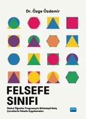 FELSEFE SINIFI - İlkokul Öğretim Programıyla Bütünleştirilmiş Çocuklarla Felsefe Uygulamaları - 1