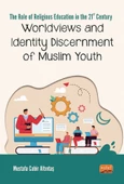 THE ROLE OF RELIGIOUS EDUCATION IN THE 21ST CENTURY: Worldviews and Identity Discernment of Muslim Youth - 1