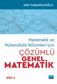 Matematik ve Mühendislik Bölümleri İçin ÇÖZÜMLÜ GENEL MATEMATİK - Cilt 2 - 1