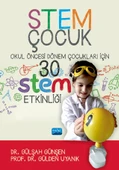 STEM ÇOCUK / Okul Öncesi Dönem Çocukları İçin 30 STEM Etklinliği - 1
