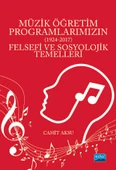 MÜZİK ÖĞRETİM PROGRAMLARIMIZIN (1924-2017) - Felsefi ve Sosyolojik Temelleri - 1