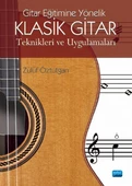 Gitar Eğitimine Yönelik KLASİK GİTAR TEKNİKLERİ VE UYGULAMALARI - 1