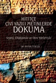 HİTİTÇE ÇİVİ YAZILI METİNLERDE DOKUMA -Siyasi, Ekonomik ve Dinî Yönleriyle- - 1