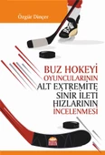 Buz Hokeyi Oyuncularının Alt Extremite Sinir İleti Hızlarının İncelenmesi - 1