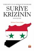 Yerelden Uluslararası Düzlemlere SURİYE KRİZİNİN DÖNÜŞÜMÜ - 1