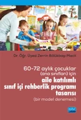 60-72 Aylık Çocuklar (Ana Sınıfları) İçin Aile Katılımlı Sınıf İçi Rehberlik Programı Tasarısı (Bir Model Denemesi) - 1