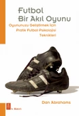 FUTBOL Bir Akıl Oyunu - Oyununuzu Geliştirmek İçin Pratik Futbol Psikolojisi Teknikleri - Soccer Tough: Simple Football Psychology Techniques to Improve Your Game - 1