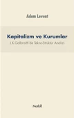 KAPİTALİZM VE KURUMLAR - J.K.Galbraith’de Tekno-Strüktür Analizi - 1