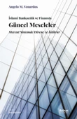 İSLAMÎ BANKACILIK VE FİNANSTA GÜNCEL MESELELER: Mevcut Sistemde Direnç ve İstikrar - 1