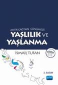Antik Çağ’dan Günümüze YAŞLILIK ve YAŞLANMA - 1