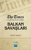 The Times Gazetesi’ne Göre Balkan Savaşları - 1