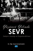 YÜZÜNCÜ YILINDA SEVR (Gelişimi, Hazırlığı ve Değerlendirilmesi) - 1