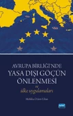 Avrupa Birliği’nde Yasa Dışı Göçün Önlenmesi ve Ülke Uygulamaları - 1