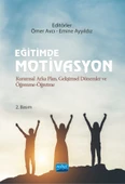 EĞİTİMDE MOTİVASYON - Kuramsal Arka Plan, Gelişimsel Dönemler ve Öğrenme-Öğretme - 1
