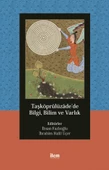 Taşköprülüzâde’de Bilgi, Bilim ve Varlık - 1