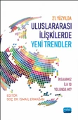 21. YÜZYILDA ULUSLARARASI İLİŞKİLERDE YENİ TRENDLER: İnsanımız İlk 10 Yolunda mı? - 1