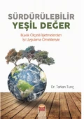 SÜRDÜRÜLEBİLİR YEŞİL DEĞER -Büyük Ölçekli İşletmelerden İyi Uygulama Örnekleriyle- - 1