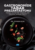 GASTRONOMİDE TABAK PREZANTASYONU - Nasıl Estetik Tabaklar Tasarlayabiliriz? - 1