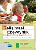 GELİŞİMSEL EBEVEYNLİK - Erken Çocukluk Alanında Çalışanlar İçin Rehber / DEVELOPMENTAL PARENTING - A Guide for Early Childhood Practitioners - 1