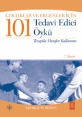 Çocuklar ve Ergenler İçin 101 TEDAVİ EDİCİ ÖYKÜ - Terapide Metafor Kullanımı - 101 Healing Stories for Kids and Teens - Using Metaphors in Therapy - 1