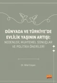 DÜNYADA VE TÜRKİYE’DE EVLİLİK YAŞININ ARTIŞI - Nedenler, Muhtemel Sonuçlar ve Politika Önerileri - 1