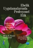 EBELİK UYGULAMALARINDA PROFESYONEL ETİK - Professional Ethics in Midwifery Practice - 1