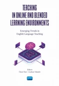 TEACHING IN ONLINE AND BLENDED LEARNING ENVIRONMENTS - Emerging Trends in English Language Teaching - 1
