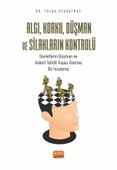 ALGI, KORKU, DÜŞMAN VE SİLAHLARIN KONTROLÜ - Devletlerin Düşman ve Askerî Tehdit İnşası Üzerine Bir İnceleme - 1