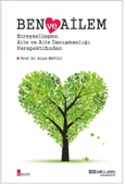 BEN VE AİLEM - Bireyselleşme Aile ve Aile Danışmanlığı Perspektifinden - 1