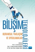 BİLİŞİM TEKNOLOJİLERİ: Kuramsal Yaklaşım ve Uygulamalar - 1