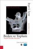 BEDEN VE TOPLUM - Sosyal Teoride Arayışlar / THE BODY & SOCIETY - Explorations in Social Theory - 1