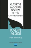 Klasik ve Modern Dönem Tefsir Kaynaklarında Kadın Algısı - 1