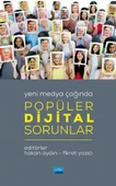 Yeni Medya Çağında POPÜLER DİJİTAL SORUNLAR - 1