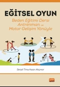 EĞİTSEL OYUN Beden Eğitimi Dersi - Antrenman - Motor Gelişim Yönüyle - 1