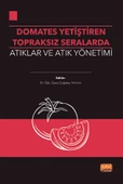 Domates Yetiştirilen Topraksız Seralarda Atıklar ve Atık Yönetimi - 1